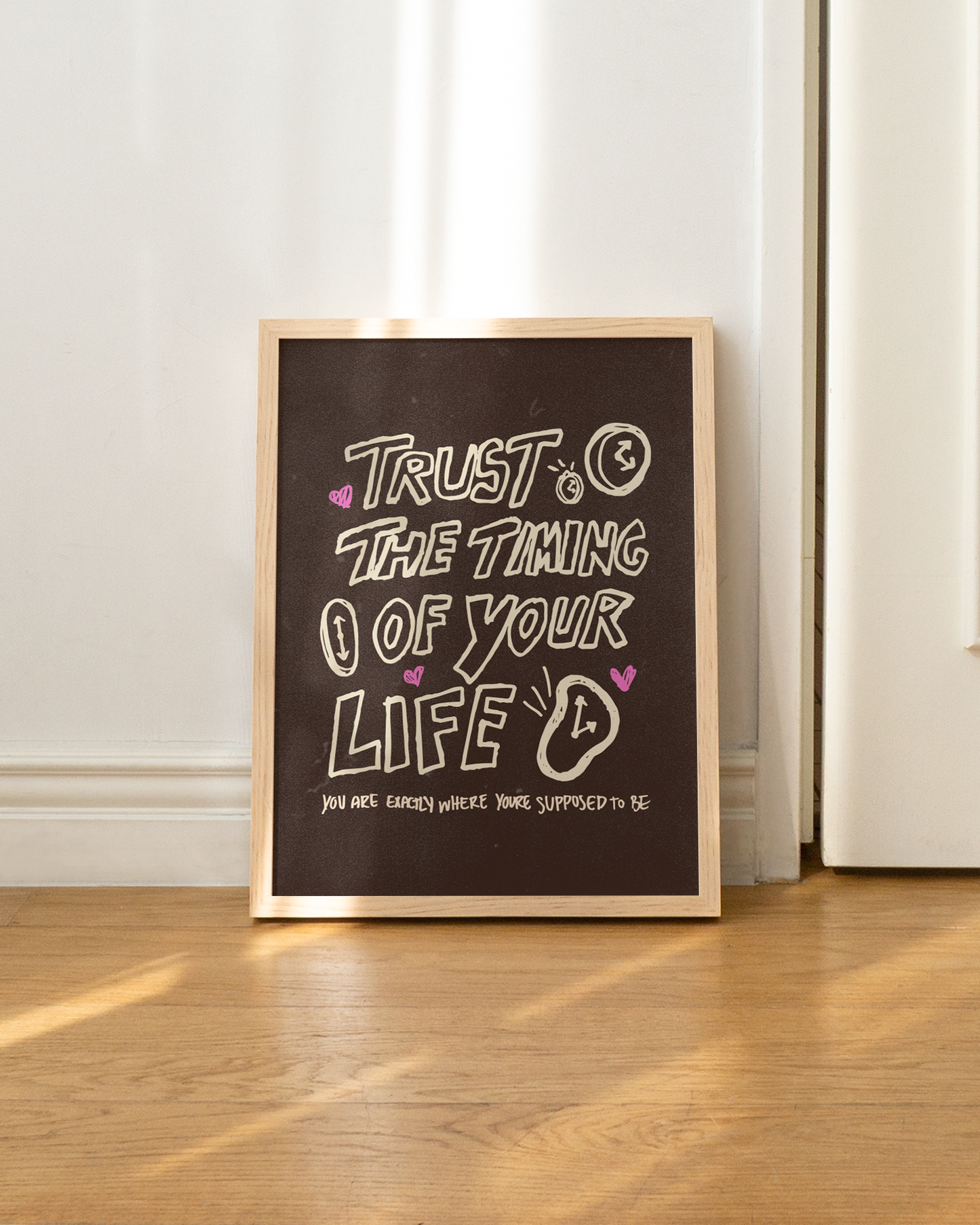 "Trust the Timing of Your Life" Print