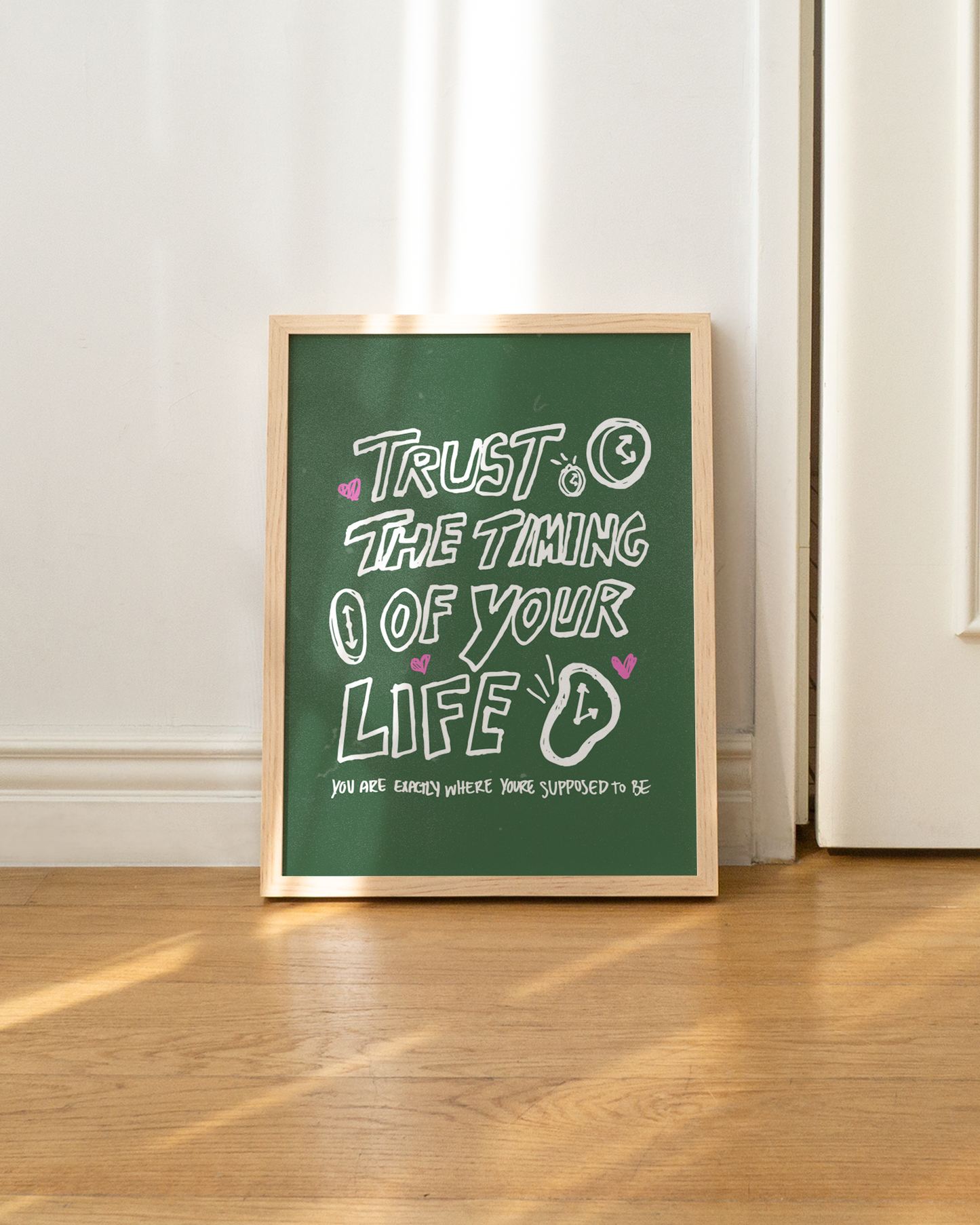"Trust the Timing of Your Life" Print